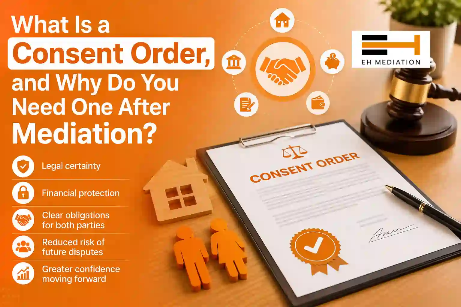 What Is a Consent Order, and Why Do You Need One After Mediation Greater Manchester?